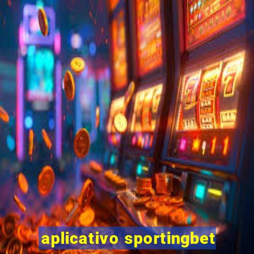 aplicativo sportingbet